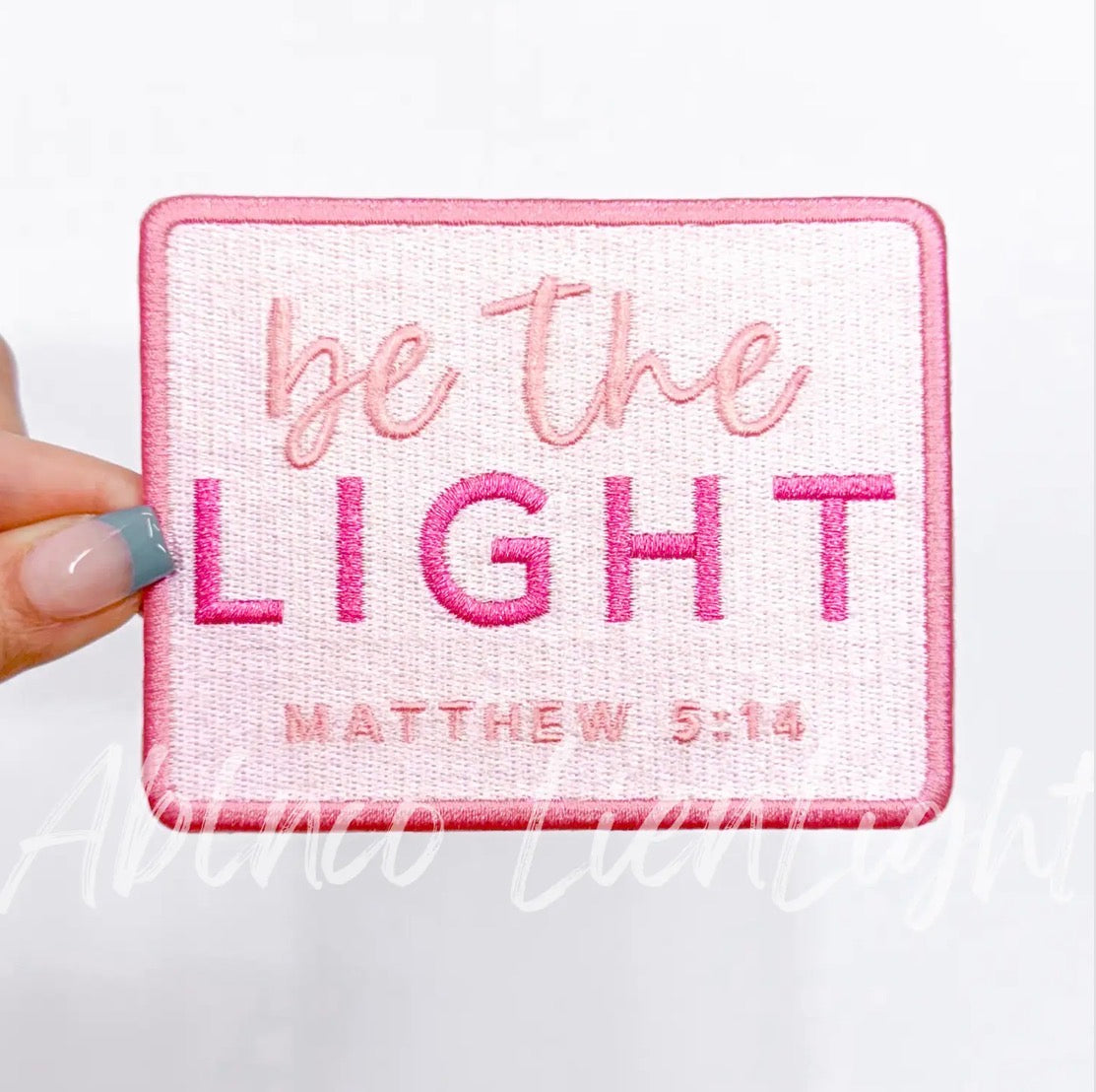 Be the Light Faith Embroidery Patch