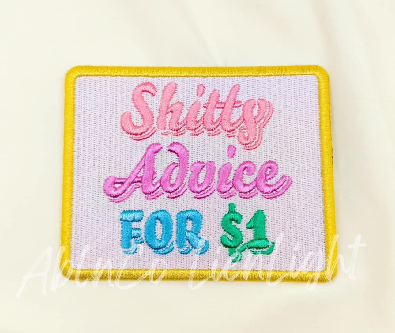 Shitty Advice For $1 Embroidery Patch