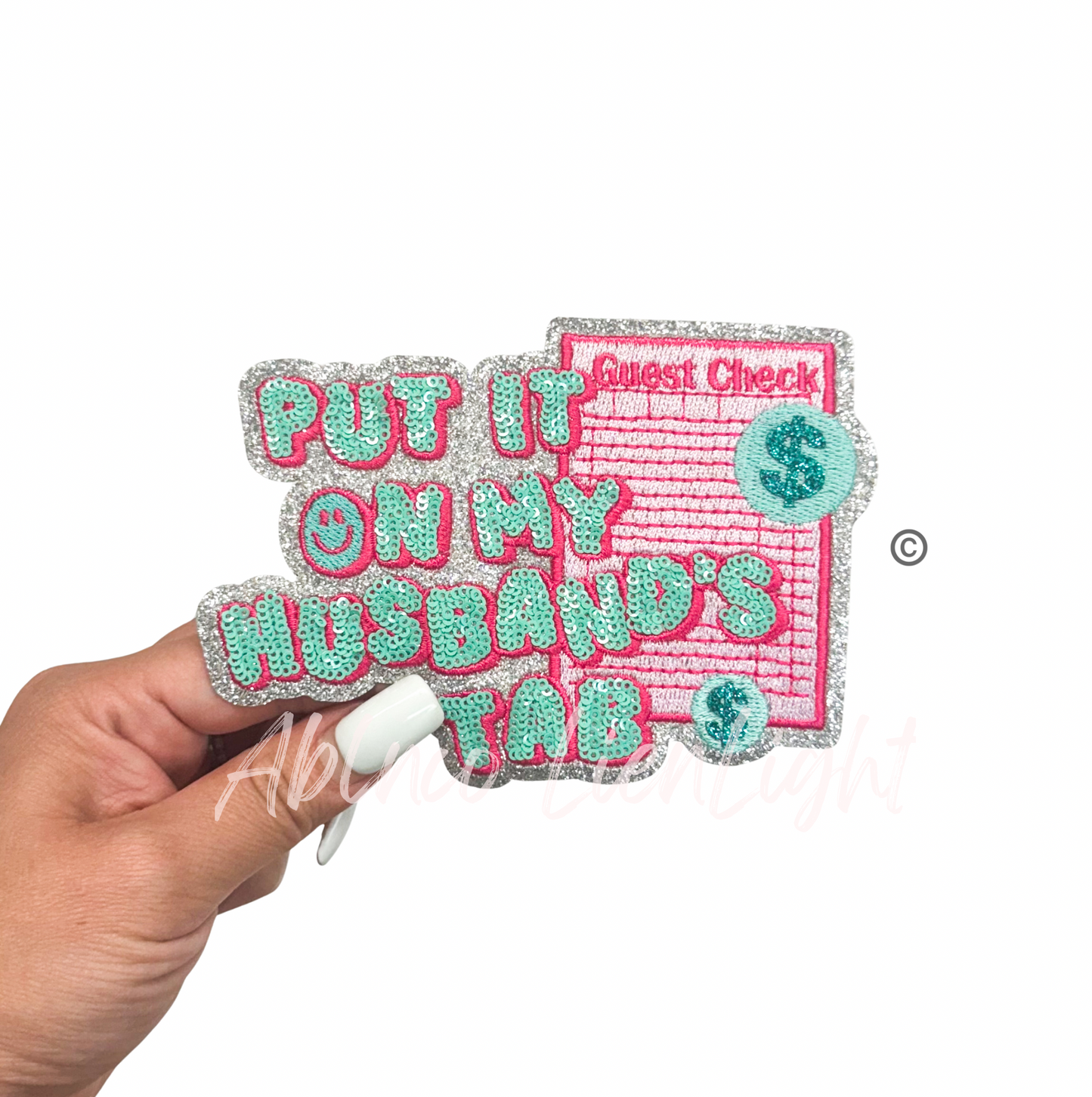 Guest Check Put It On My Husbands Tab Sequin Embroidery Patch
