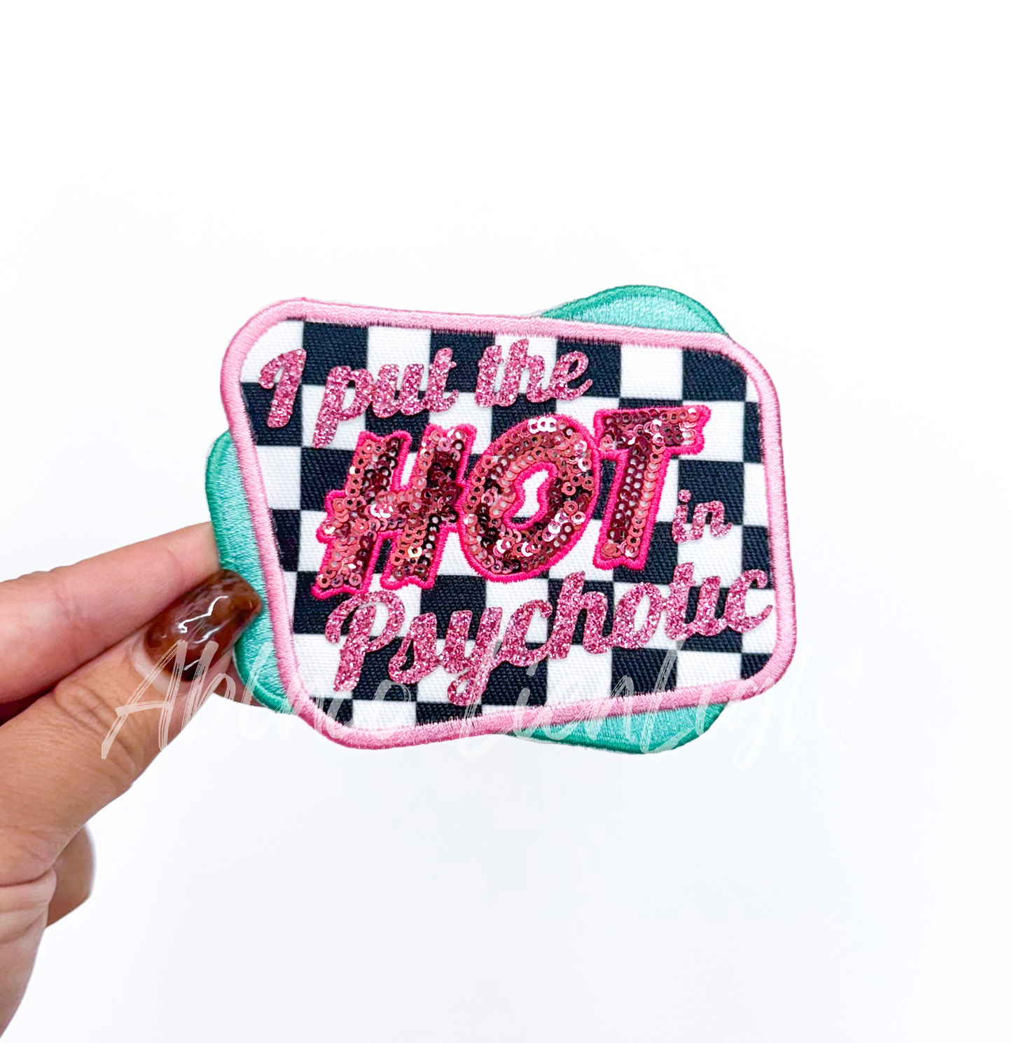 I Put the Hot in Psychotic Embroidery Patch