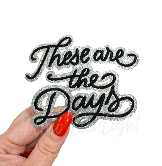 Black These Are The Days Game Day Sequin Patch - Small