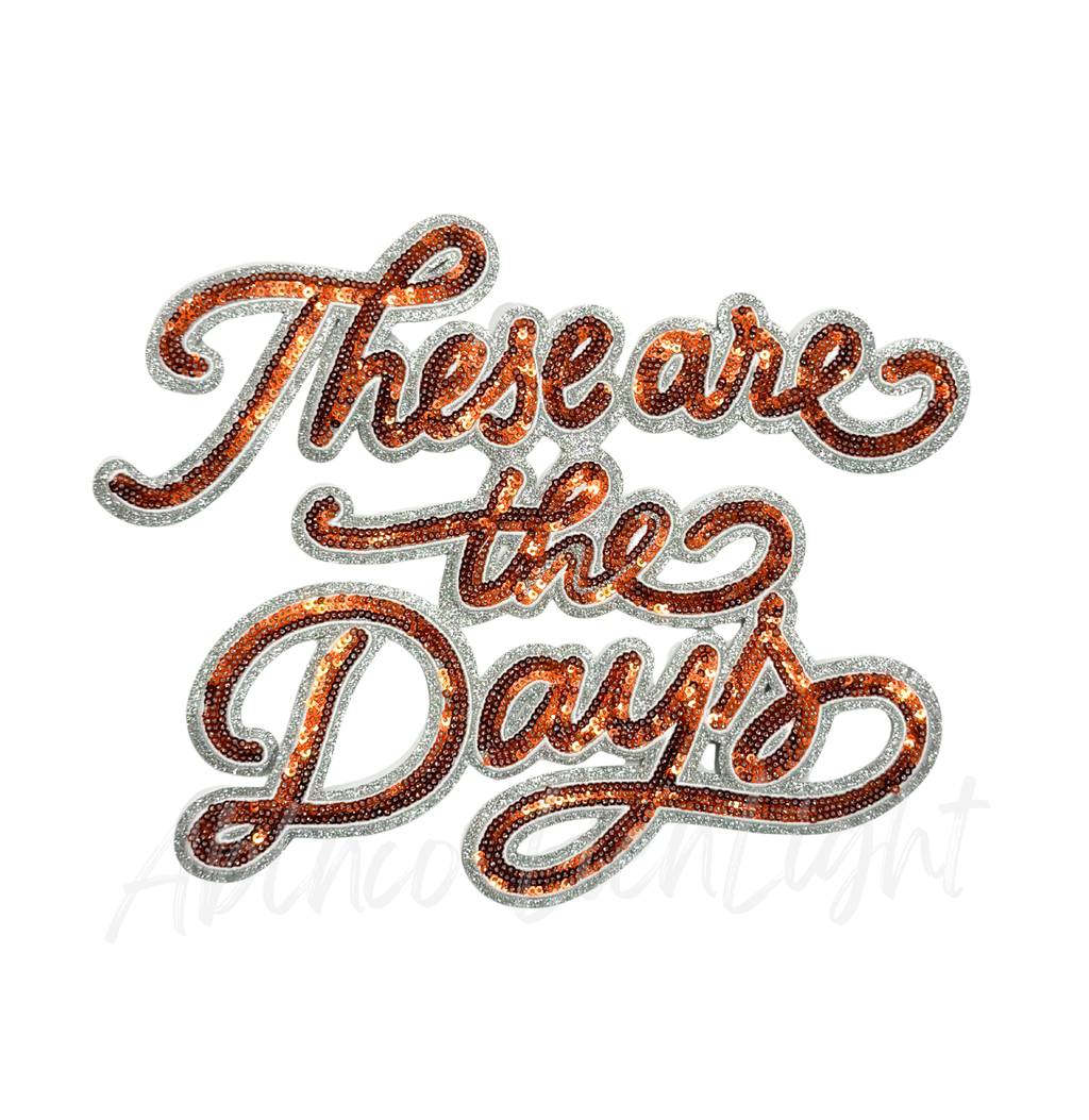 Orange These Are The Days Game Day Sequin Patch