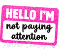 Hello I’m not paying attention glitter sequins patch