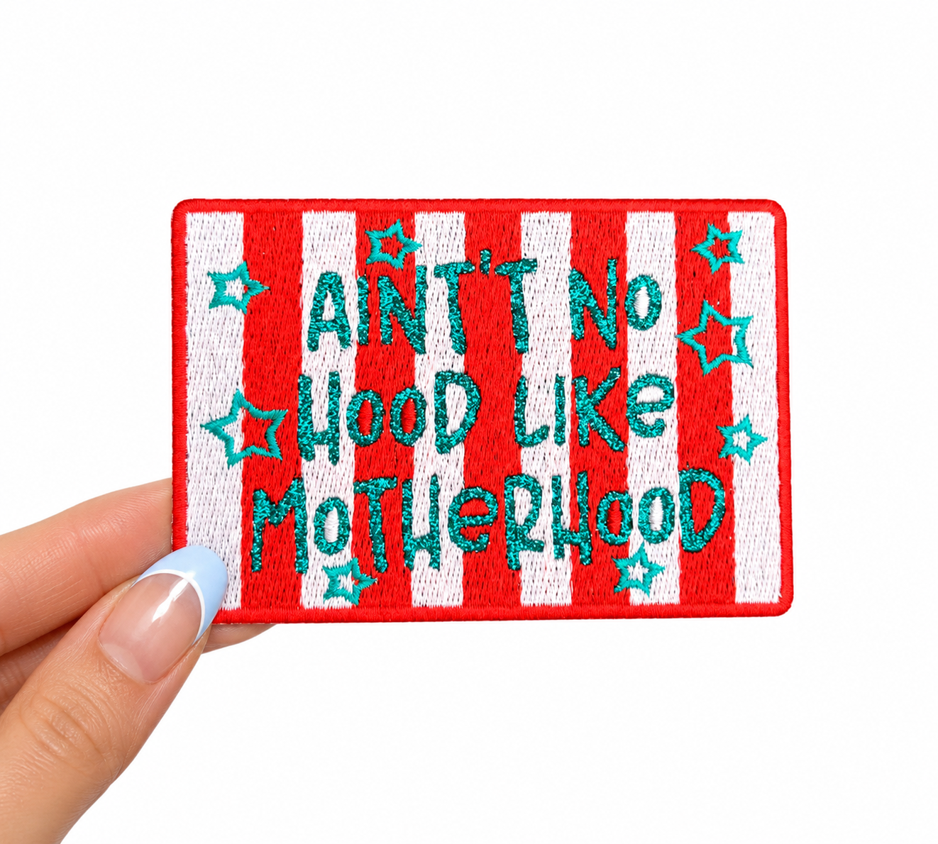 Ain’t No Hood Like Motherhood Mom Mama Glitter Embroidery Patch