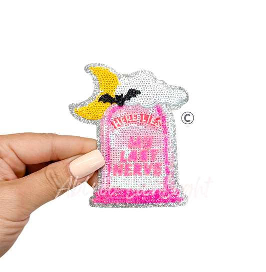 Here Lies my Last Nerve Halloween Sequin Patch