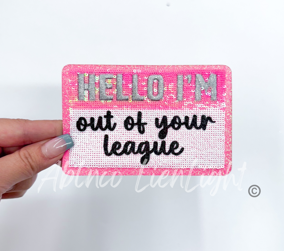 Hello I’m out of your league glitter sequins patch