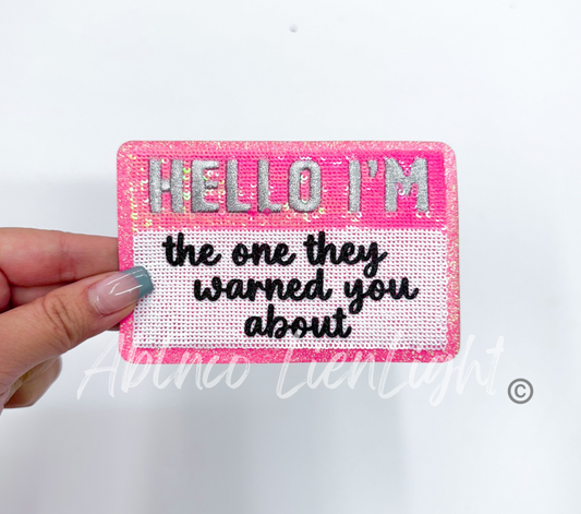 Hello I’m the one they warned you about glitter sequins patch