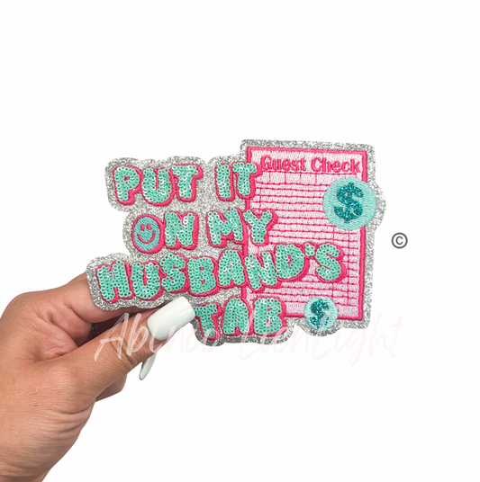 Guest Check Put It On My Husbands Tab Sequin Embroidery Patch