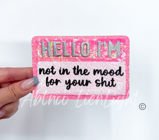 Hello I’m not in the mood for your shit glitter sequins patch