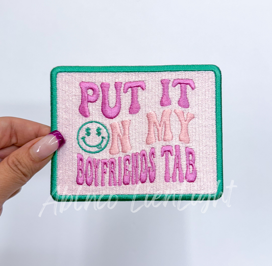 Put It On My Boyfriends Tab Embroidery Patch