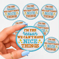 I'm The Reason We Can't Have Nice Things Embroidered Dog Patch