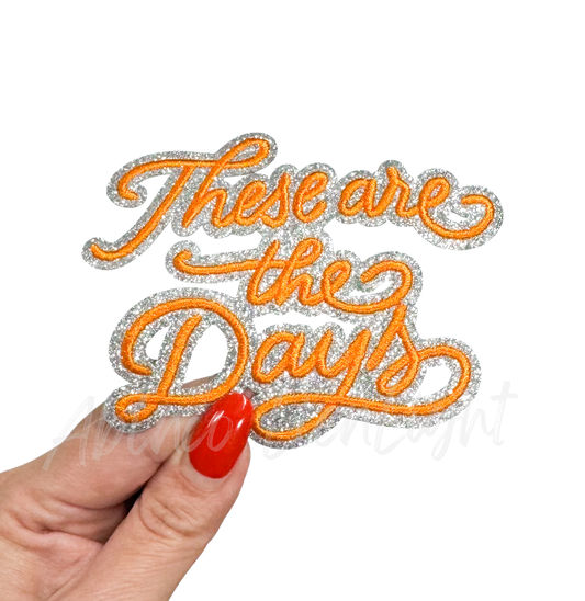 Orange These Are The Days Game Day Sequin Patch - Small