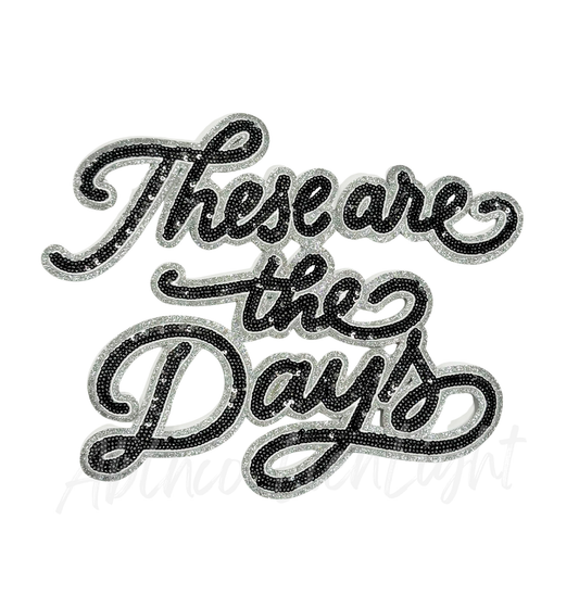 Black These Are The Days Game Day Sequin Patch