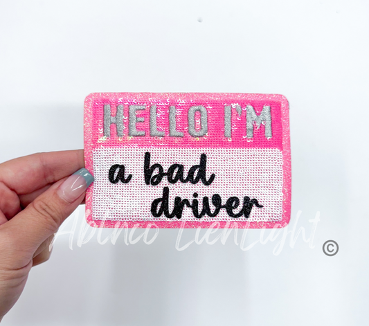 Hello I’m a bad driver glitter sequins patch