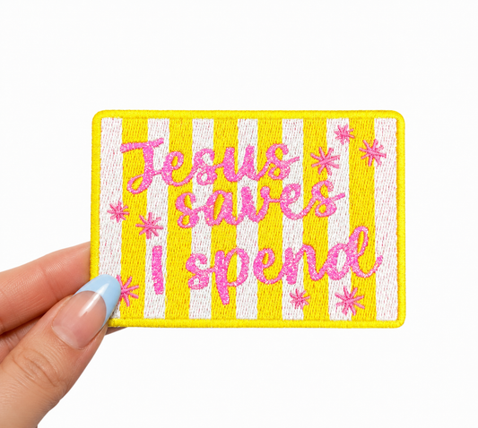 Jesus Saves I Spend Glitter Embroidery Patch