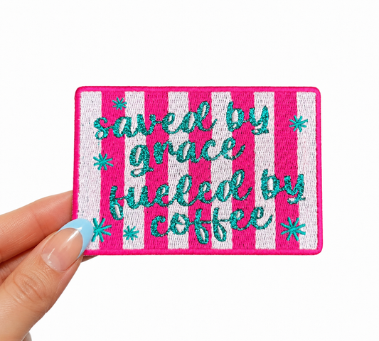 Saved By Grace Fueled By Coffee Glitter Embroidery Patch