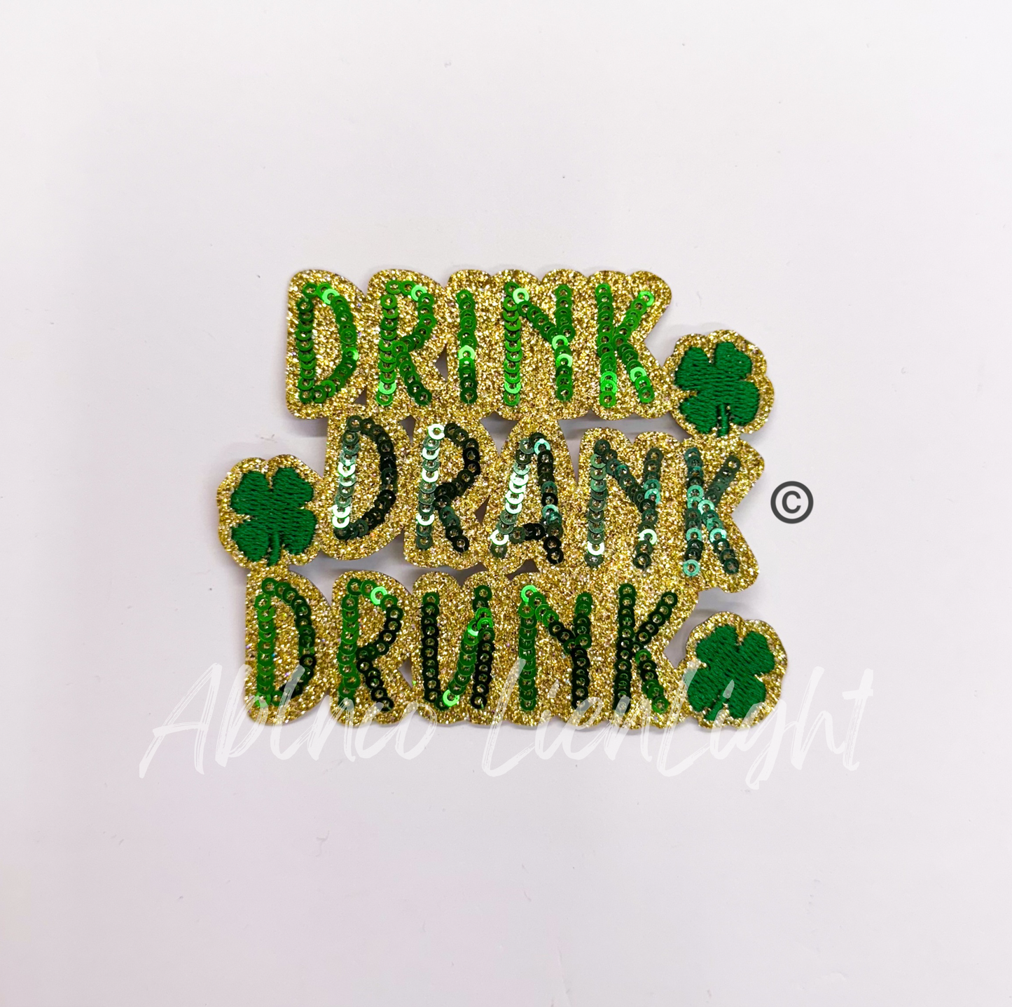 Drink Drank Drunk St Patricks Day Sequins Patch - Small