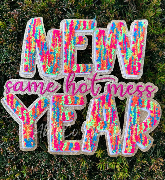 New Year same hot mess Patch