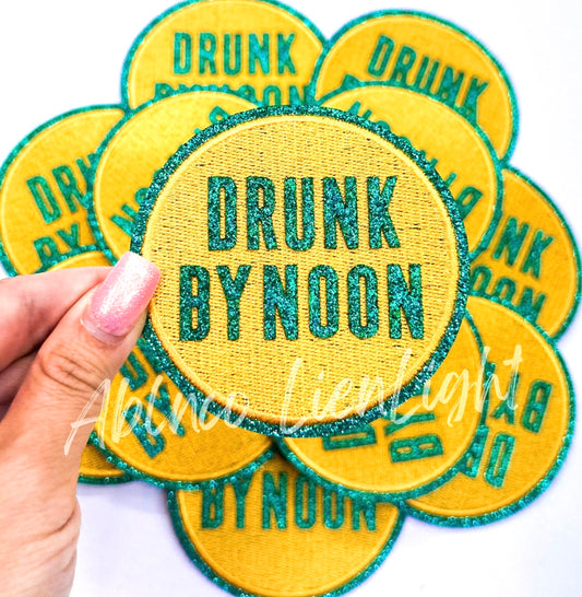 Drunk by Noon Embroidery Patch