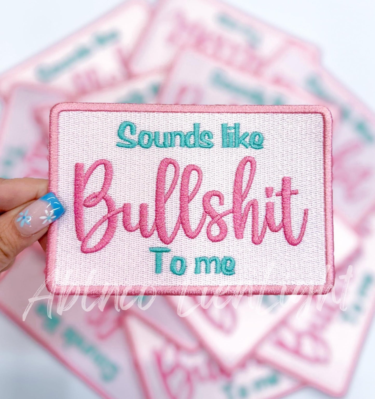 Sounds Like Bullshit To Me Embroidery Patch