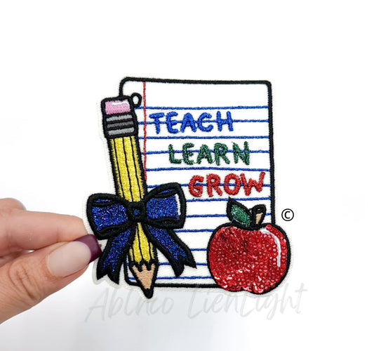 Teach Learn Grown Embroidery Patch