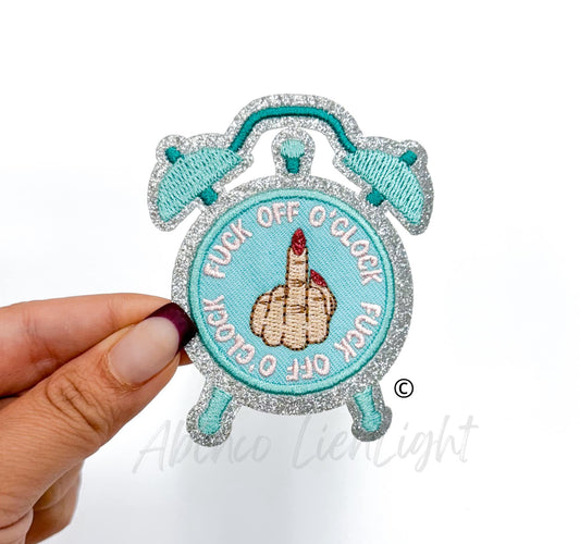 F Off O’clock Embroidery Patch