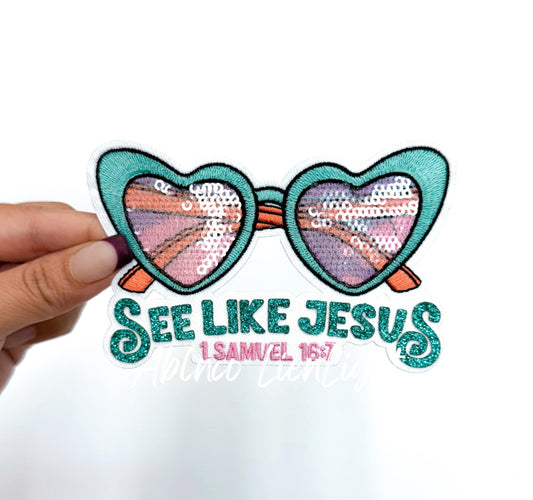 See Like Jesus Embroidery Patch