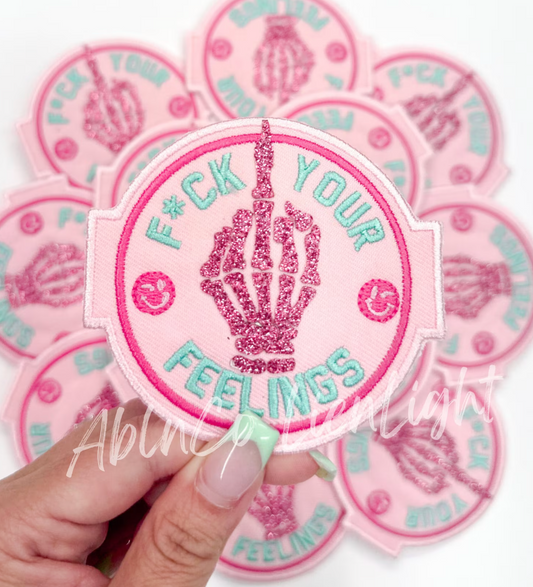 F Your Feelings Embroidery Patch