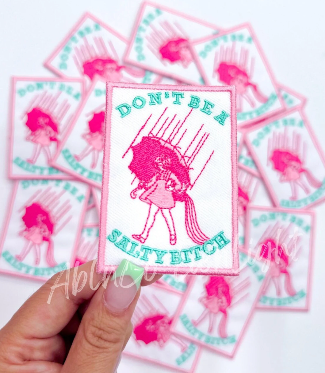 Don't Be Salty Embroidery Patch