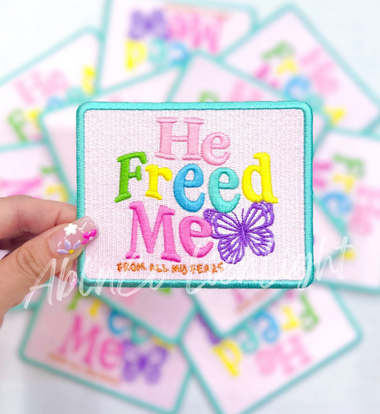 He Freed Me Embroidery Patch