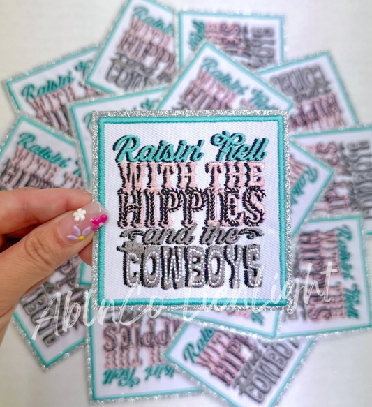 Raising Hell with Hippies and Cowboys Embroidery Patch