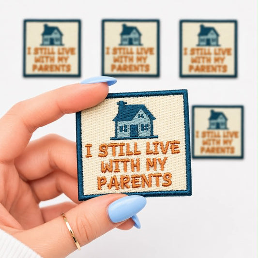 I Still Live With My Parents Embroidered Dog Patch