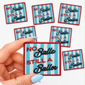 No Balls Still A Baller Embroidered Dog Patch